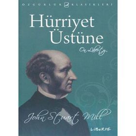 HÜRRIYET ÜSTÜNE - JOHN STUART MILL