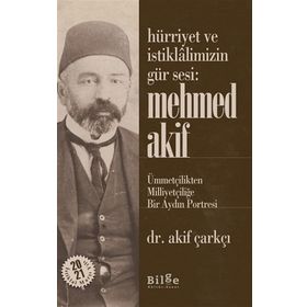 Hürriyet ve İstiklalimizin Gür Sesi: Mehmed Akif-Bilge Kültür Sanat