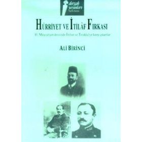 HÜRRİYET VE İTİLAF NASIL DOĞDU, NASIL YAŞADI, NASIL BATTI - ZIYA ŞAKİR
