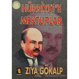 Hürriyet’e Mektuplar - Ziya Gökalp