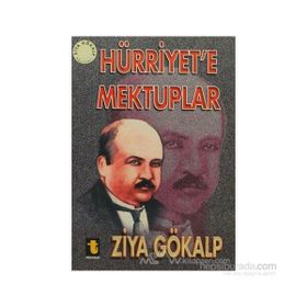 Hürriyet’e Mektuplar - Ziya Gökalp