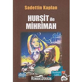 HURŞİT İLE MIHRIMAH - SADETTIN KAPLAN