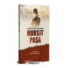 Hurşit Paşa - 31 Mart 1325 İhtilalinin Tarihçesi - Hasan Ali Polat