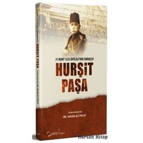 Hurşit Paşa - 31 Mart 1325 İhtilalinin Tarihçesi - Hasan Ali Polat