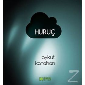 Huruç - Aykut Karahan