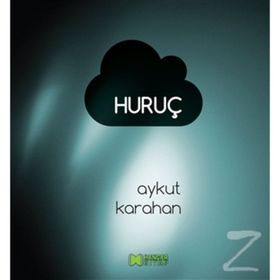 Huruç - Aykut Karahan