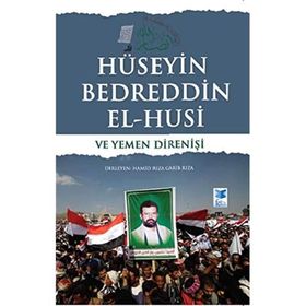 Hüseyin Bedreddin El Husi ve Yemen Direnişi - Hamid Rıza Garib Rıza