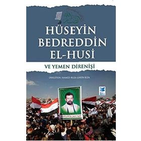 Hüseyin Bedreddin El Husi ve Yemen Direnişi - Hamid Rıza Garib Rıza