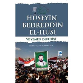 Hüseyin Bedreddin El Husi ve Yemen Direnişi - Hamid Rıza Garib Rıza