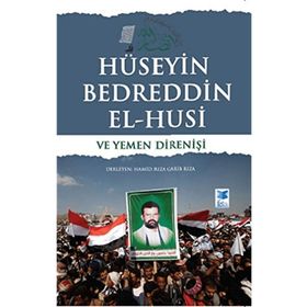 Hüseyin Bedreddin El Husi ve Yemen Direnişi - Hamid Rıza Garib Rıza