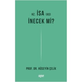 Hüseyin Çelik - Hz. İsa İnecek Mi?