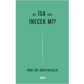 Hüseyin Çelik - Hz. İsa İnecek Mi?