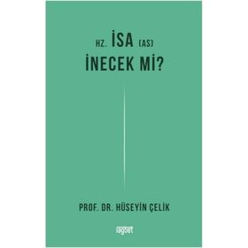 Hüseyin Çelik - Hz. İsa İnecek Mi?