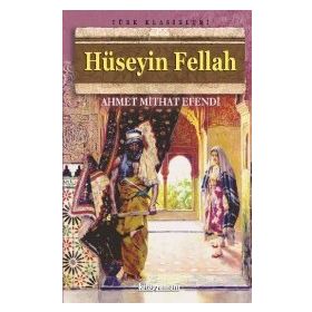 HÜSEYİN FELLAH - AHMET MITHAT EFENDI