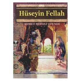 HÜSEYİN FELLAH - AHMET MITHAT EFENDI