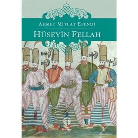 HÜSEYİN FELLAH - AHMET MITHAT EFENDI
