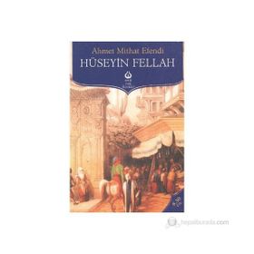 HÜSEYİN FELLAH - AHMET MITHAT EFENDI