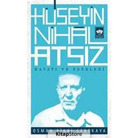 Hüseyin Nihal Atsız Hayatı ve Eserleri - Osman Fikri Sertkaya