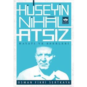 Hüseyin Nihal Atsız Hayatı ve Eserleri - Osman Fikri Sertkaya