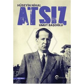 Hüseyin Nihal Atsız Hayatı ve Eserleri - Osman Fikri Sertkaya