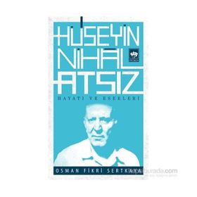 Hüseyin Nihal Atsız Hayatı ve Eserleri - Osman Fikri Sertkaya