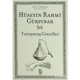 HÜSEYIN RAHMI GÜRPINAR ŞIK & TUTUŞMUŞ GÖNÜLLER - GENEL