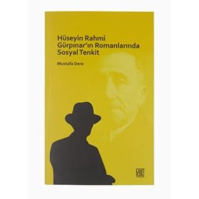 Hüseyin Rahmi Gürpınar'ın Romanlarında Sosyal Tenkit - Mustafa Dere - Palet Yayınları