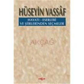 Hüseyin Vassaf Hayatı Eserleri ve Şiirlerinden Seçmeler - Cemal Kurnaz Mustafa Tatcı