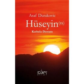 HÜSEYIN(RA) KERBELA DESTANI - ASAF DURAKOVIC