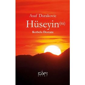 HÜSEYIN(RA) KERBELA DESTANI - ASAF DURAKOVIC