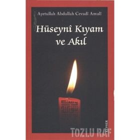 Hüseyni Kıyam ve Akıl - ayetullah abdullah cevadi amuli