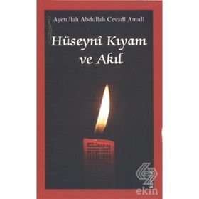 Hüseyni Kıyam ve Akıl - ayetullah abdullah cevadi amuli