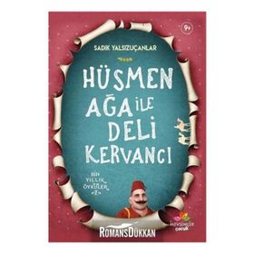 Hüsmen Ağa İle Deli Kervancı - Sadık Yalsızuçanlar - Mevsimler Kitap