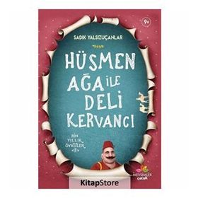 Hüsmen Ağa İle Deli Kervancı - Sadık Yalsızuçanlar - Mevsimler Kitap