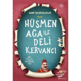 Hüsmen Ağa ile Deli Kervancı - Sadık Yalsızuçanlar
