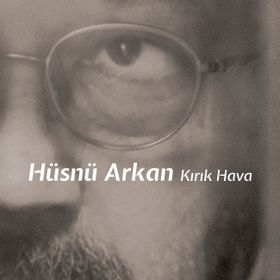 Hüsnü Arkan - Kırık Hava