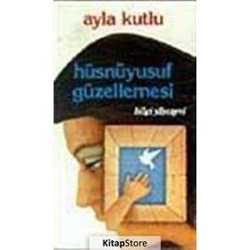 HÜSNÜYUSUF GÜZELLEMESİ - AYLA KUTLU