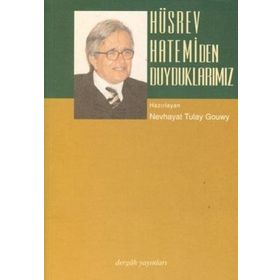 HÜSREV HATEMI´DEN DUYDUKLARIMIZ - NEVHAYAT TÜLAY GOUWY