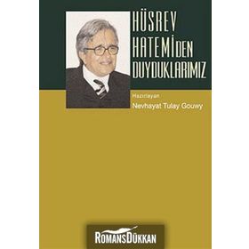 HÜSREV HATEMI´DEN DUYDUKLARIMIZ - NEVHAYAT TÜLAY GOUWY