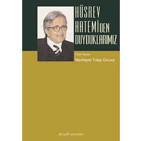 HÜSREV HATEMI´DEN DUYDUKLARIMIZ - NEVHAYAT TÜLAY GOUWY
