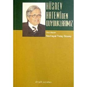 HÜSREV HATEMI´DEN DUYDUKLARIMIZ - NEVHAYAT TÜLAY GOUWY