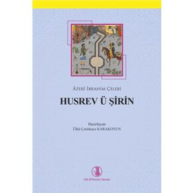Husrev Ü Şirin - Azeri İbrahim Çelebi