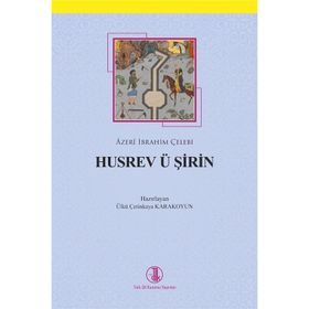 Husrev Ü Şirin - Azeri İbrahim Çelebi