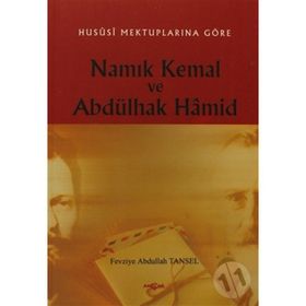 Hususi Mektuplarına Göre Namık Kemal Ve Abdülhak Hamid - Fevziye Abdullah Tansel