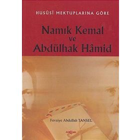 Hususi Mektuplarına Göre Namık Kemal Ve Abdülhak Hamid - Fevziye Abdullah Tansel