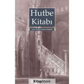 Hutbe Kitabı - Emine Gürsoy Naskali