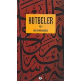 Hutbeler - Mustafa İslamoğlu