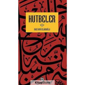 Hutbeler - Mustafa İslamoğlu