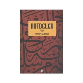 Hutbeler - Mustafa İslamoğlu