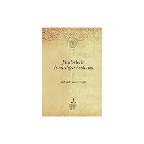 Hutbelerle İnsanlığa Sesleniş 1 Abdullah Demircioğlu